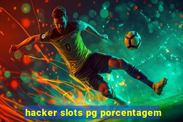 hacker slots pg porcentagem